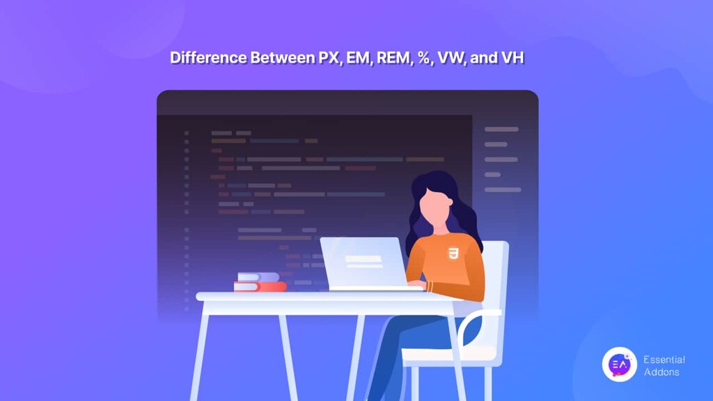 design-guide-difference-between-px-em-rem-vw-and-vh